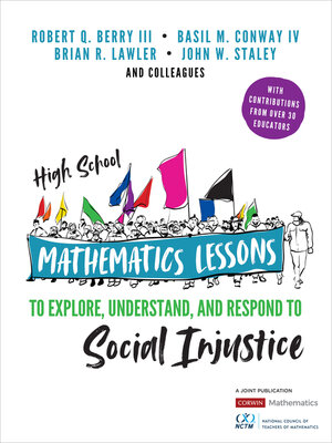 cover image of High School Mathematics Lessons to Explore, Understand, and Respond to Social Injustice